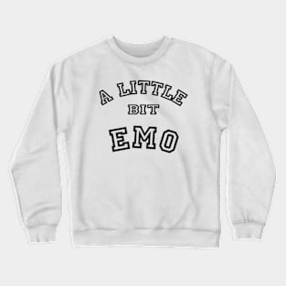 A Little Bit Crewneck Sweatshirt